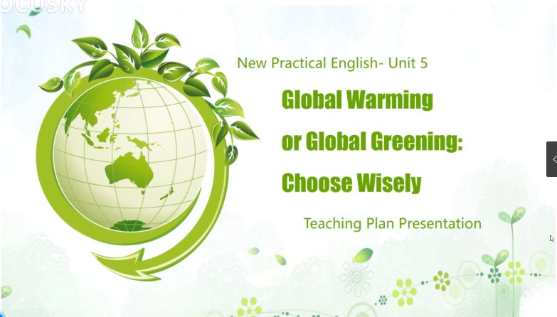 <em>微</em><em>课</em>：<em>英语专业</em>《<em>Global</em> Warming or <em>Global</em> Greening: Choose Wisely》